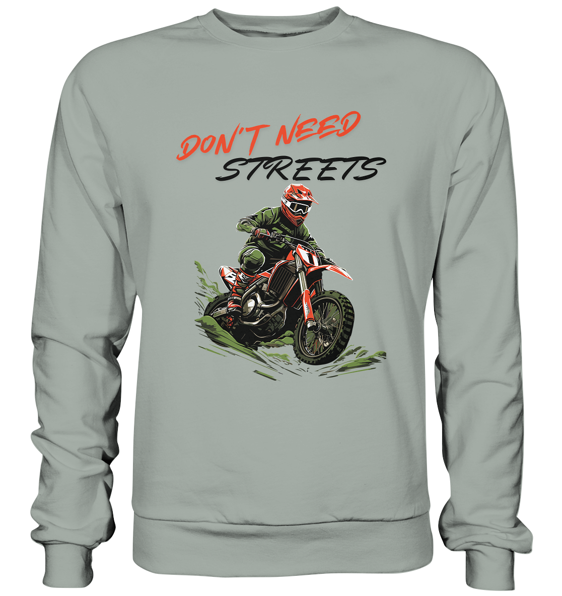 Dont Need Streets - dunkel - Basic Sweatshirt