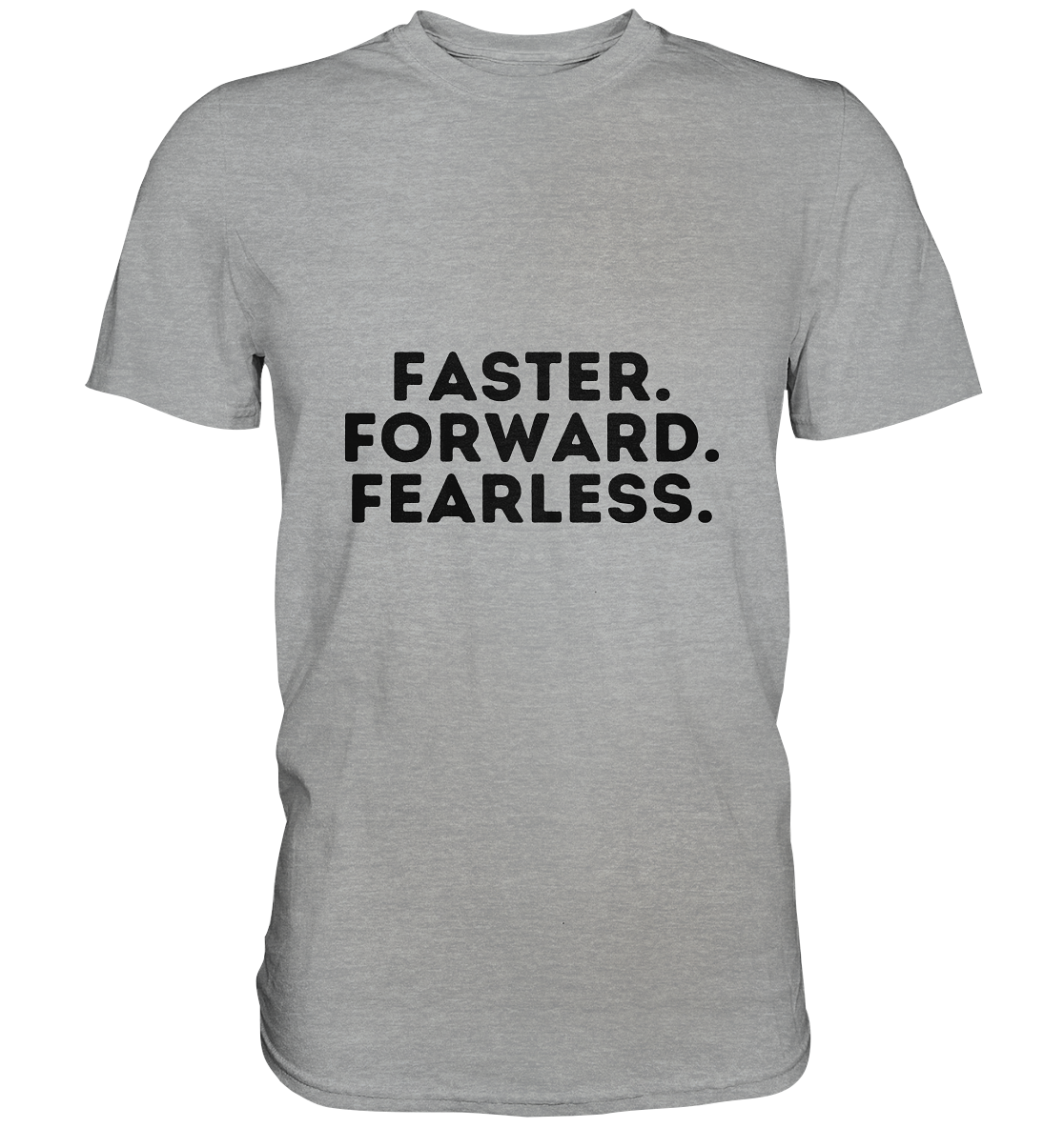 Faster Forward Fearless - dunkle Schrift - Classic Shirt
