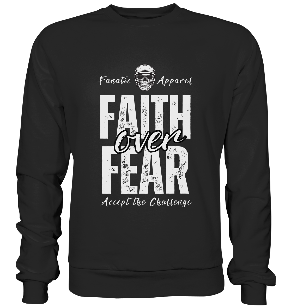 Faith over Fear - Basic Sweatshirt