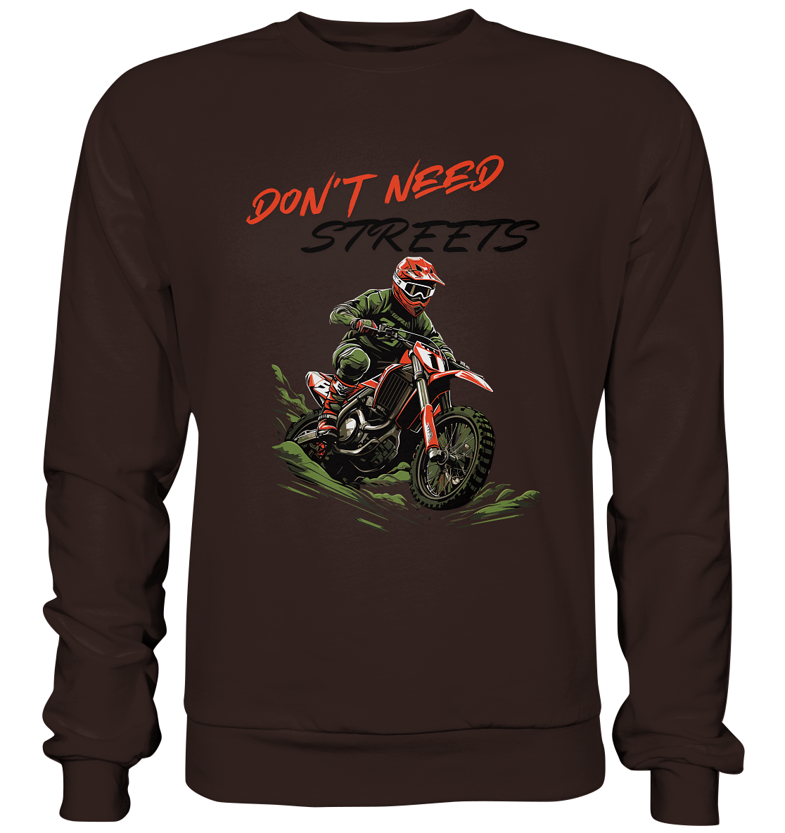 Dont Need Streets - dunkel - Basic Sweatshirt