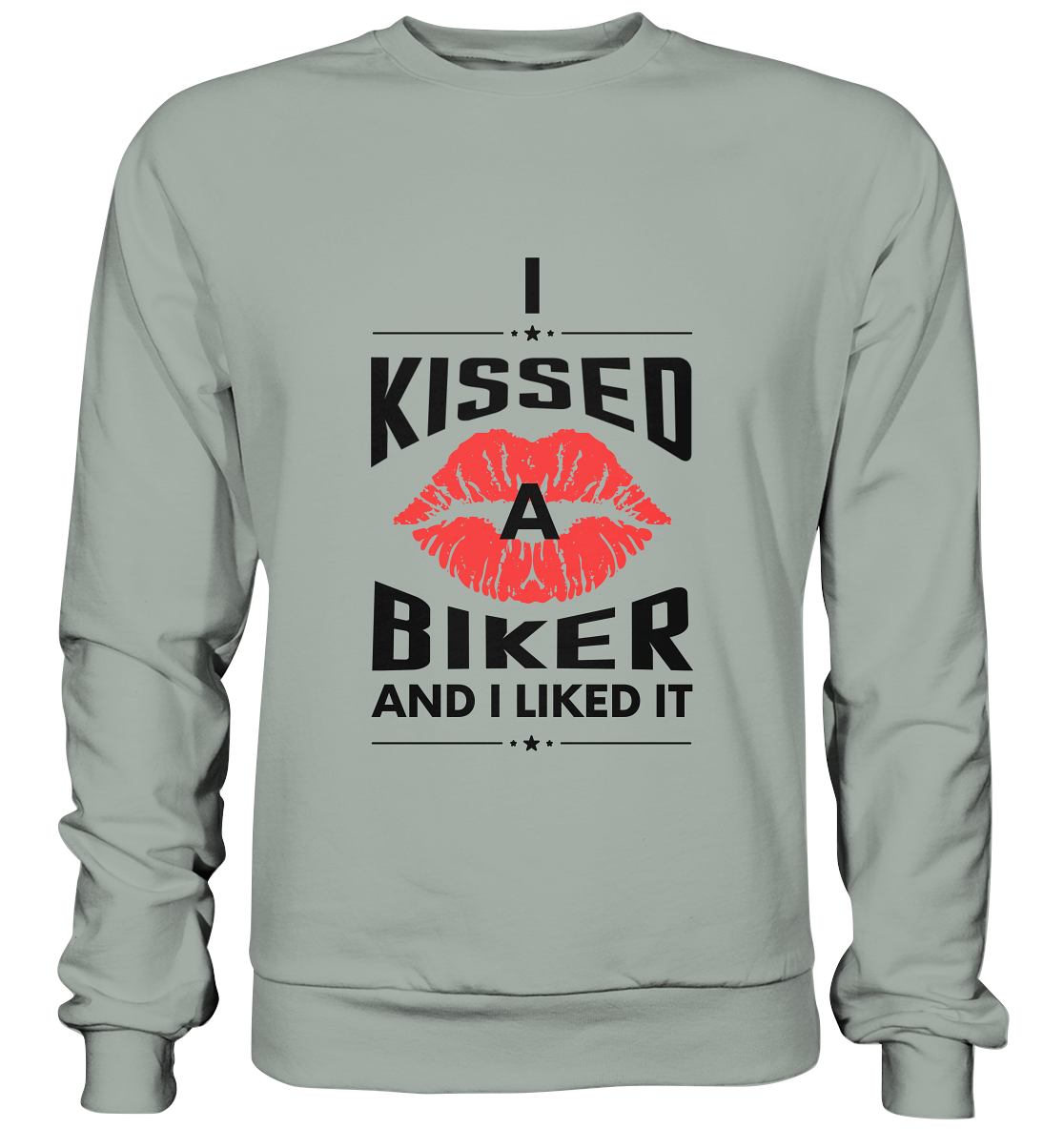 I Kissed a Biker - Basic Sweatshirt