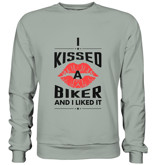 I Kissed a Biker - Basic Sweatshirt