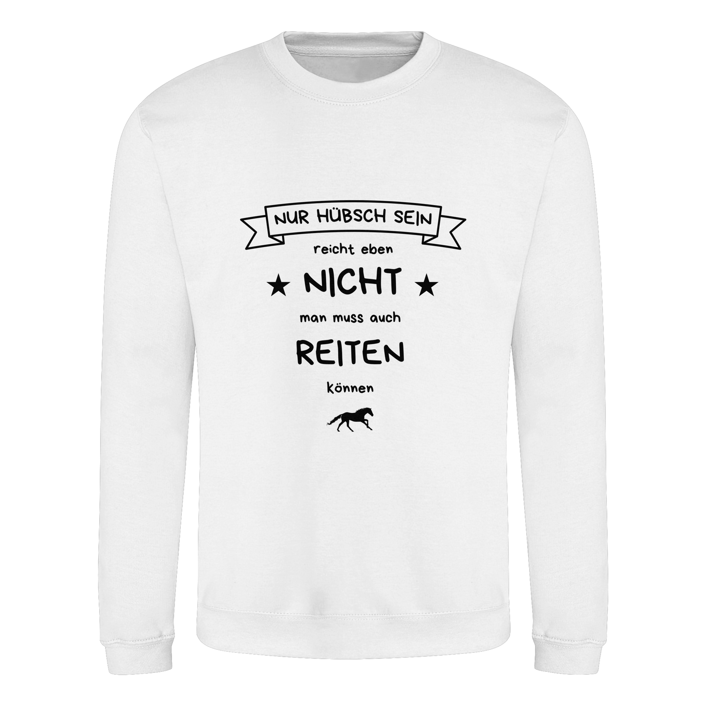 Hübsch sein reicht nicht - Basic Sweatshirt