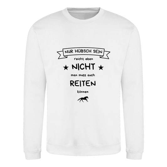 Hübsch sein reicht nicht - Basic Sweatshirt