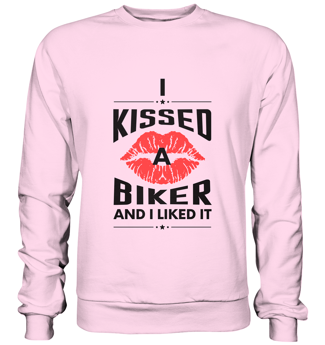 I Kissed a Biker - Basic Sweatshirt