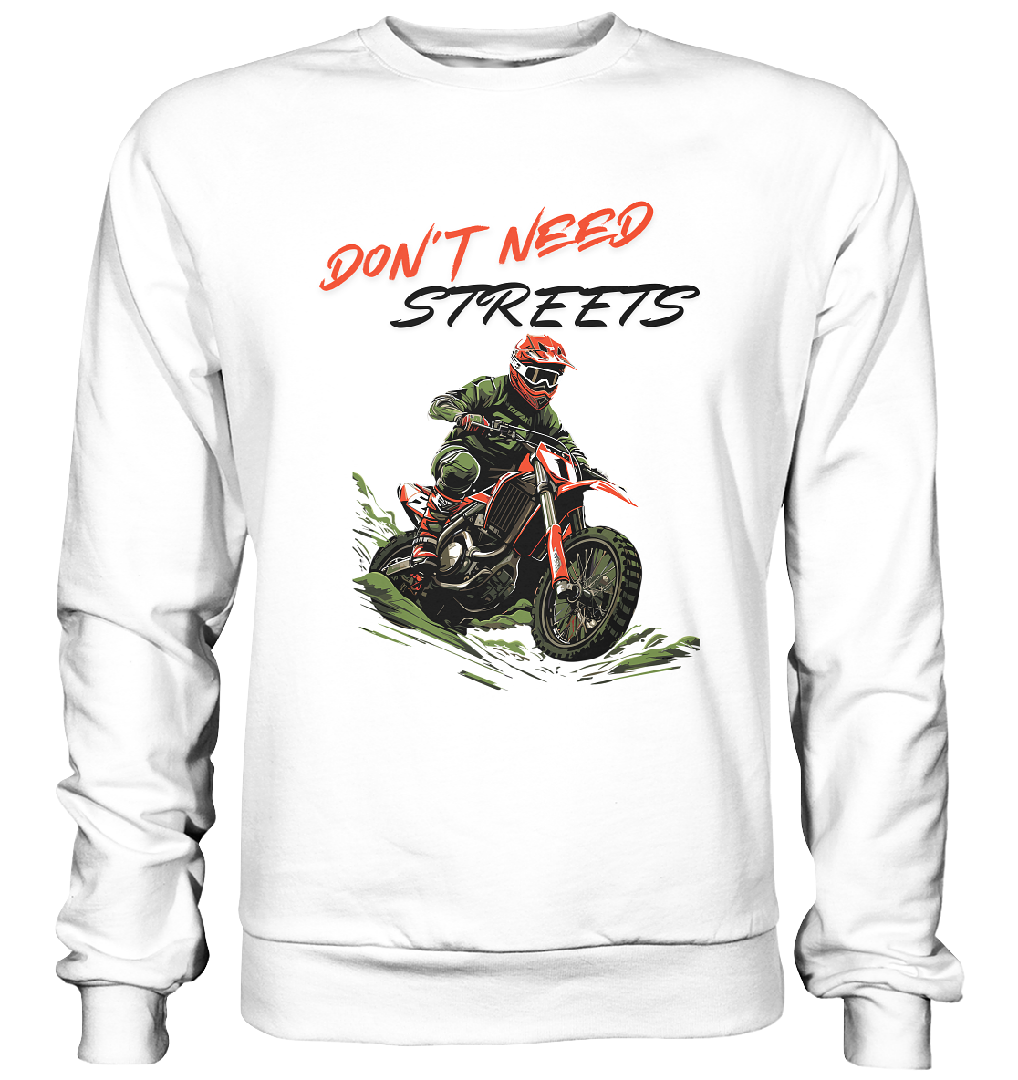 Dont Need Streets - dunkel - Basic Sweatshirt