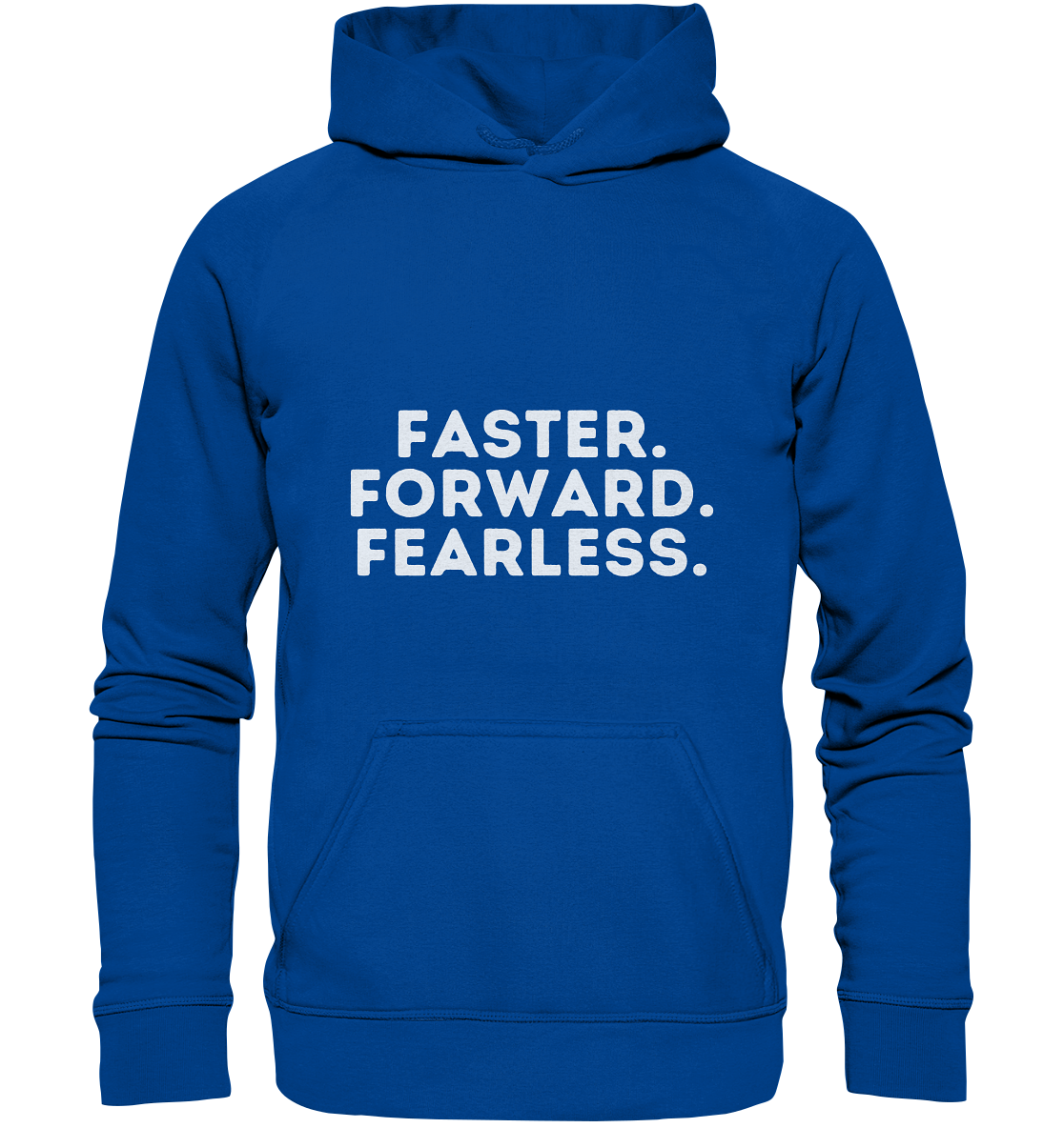 Faster Forward Fearless - helle Schrift - Basic Unisex Hoodie