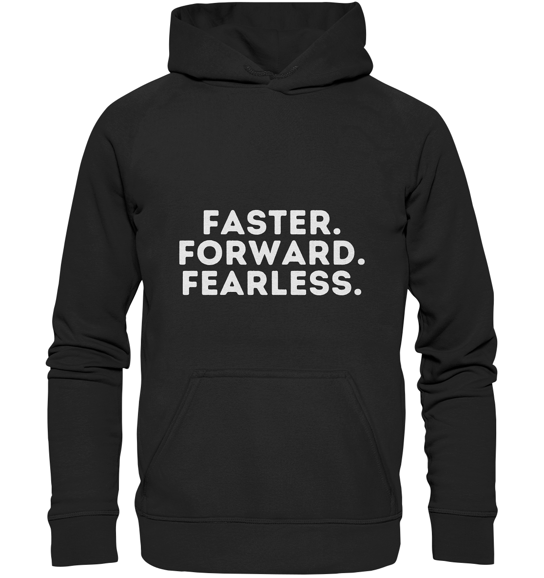Faster Forward Fearless - helle Schrift - Basic Unisex Hoodie