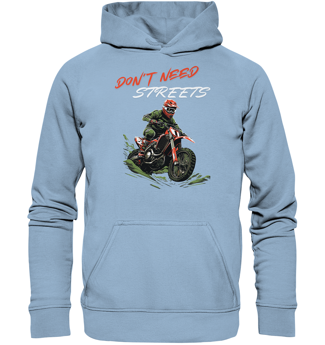 Dont Need Streets - helle Schrift - Basic Unisex Hoodie
