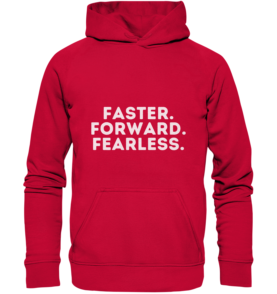 Faster Forward Fearless - helle Schrift - Basic Unisex Hoodie