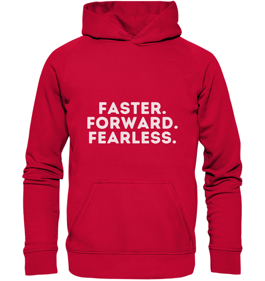 Faster Forward Fearless - helle Schrift - Basic Unisex Hoodie