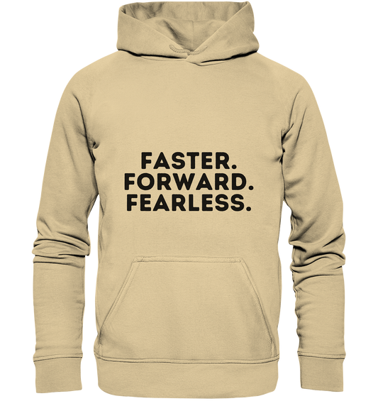 Faster Forward Fearless - dunkle Schrift - Basic Unisex Hoodie