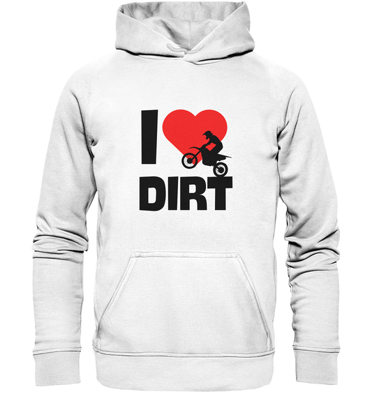 I Love Dirt - Basic Unisex Hoodie