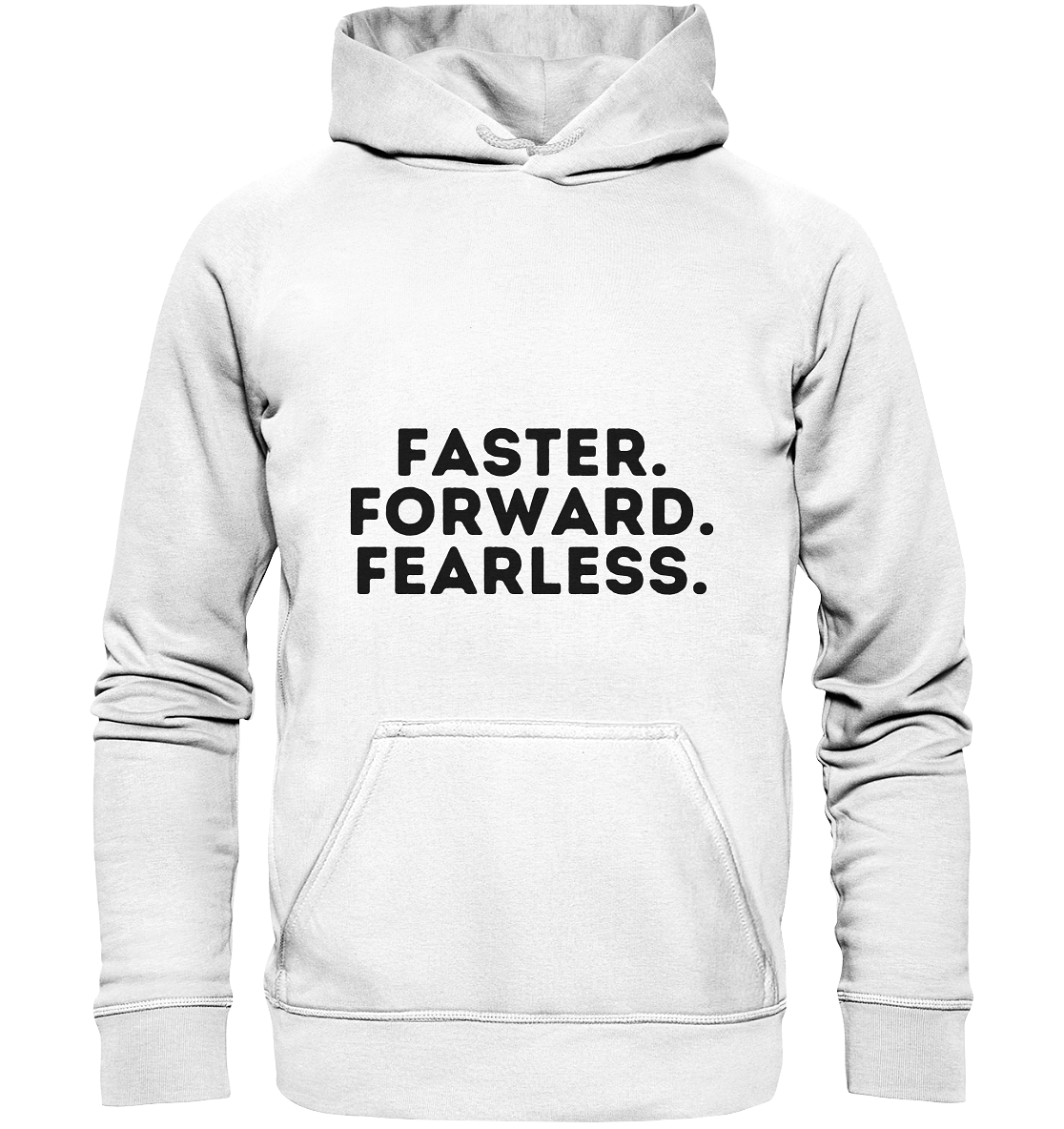 Faster Forward Fearless - dunkle Schrift - Basic Unisex Hoodie