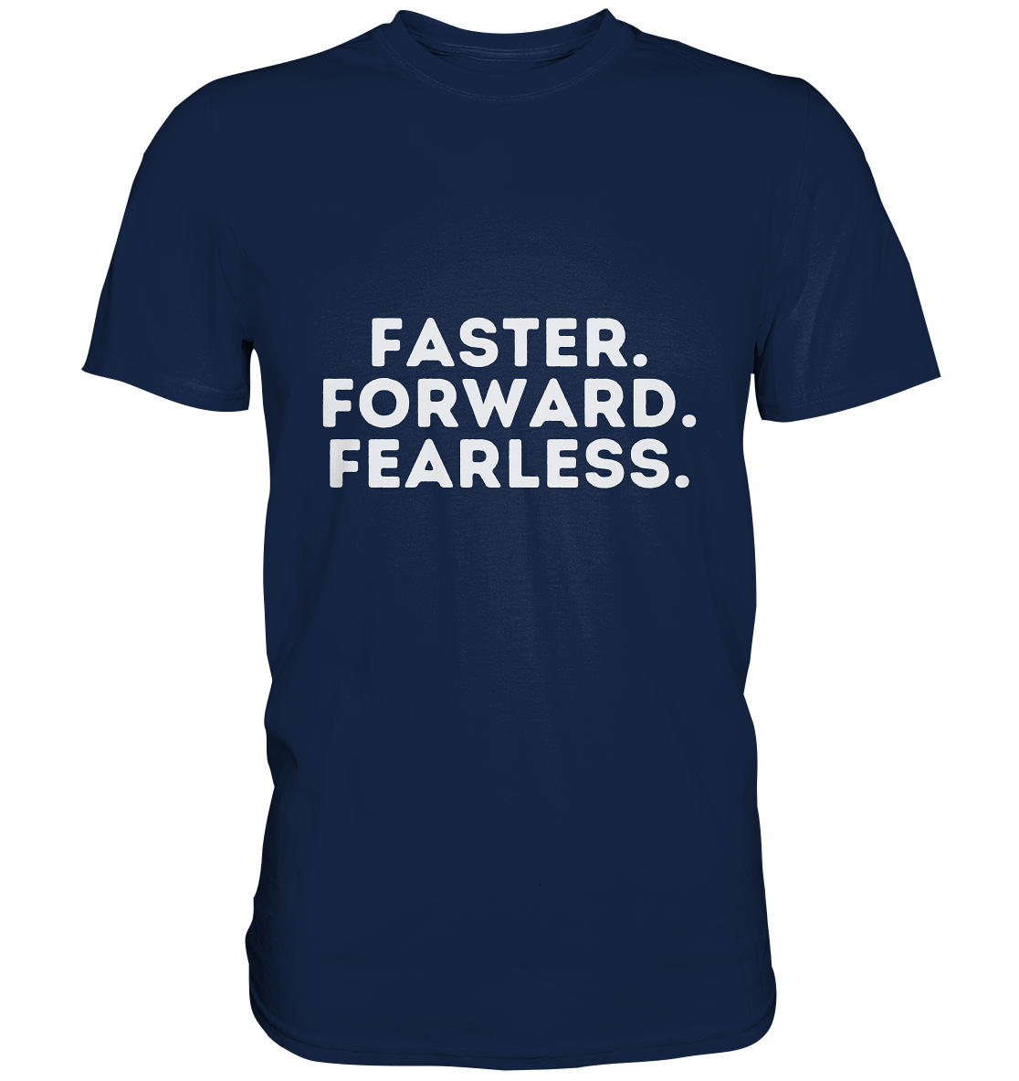 Faster Forward Fearless - helle Schrift - Classic Shirt