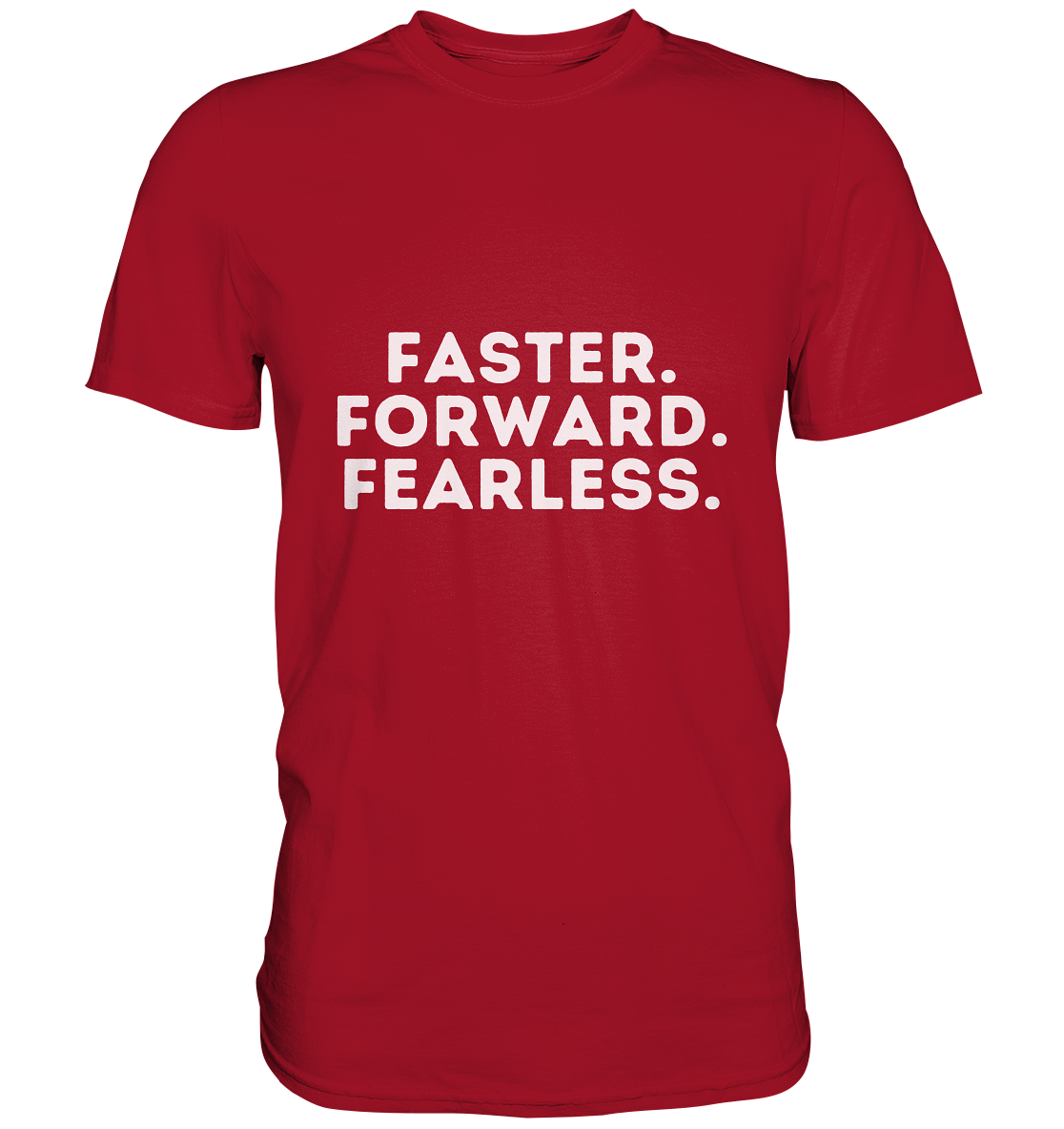 Faster Forward Fearless - helle Schrift - Classic Shirt