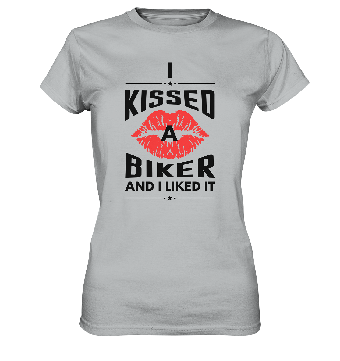 I Kissed a Biker - Ladies Premium Shirt