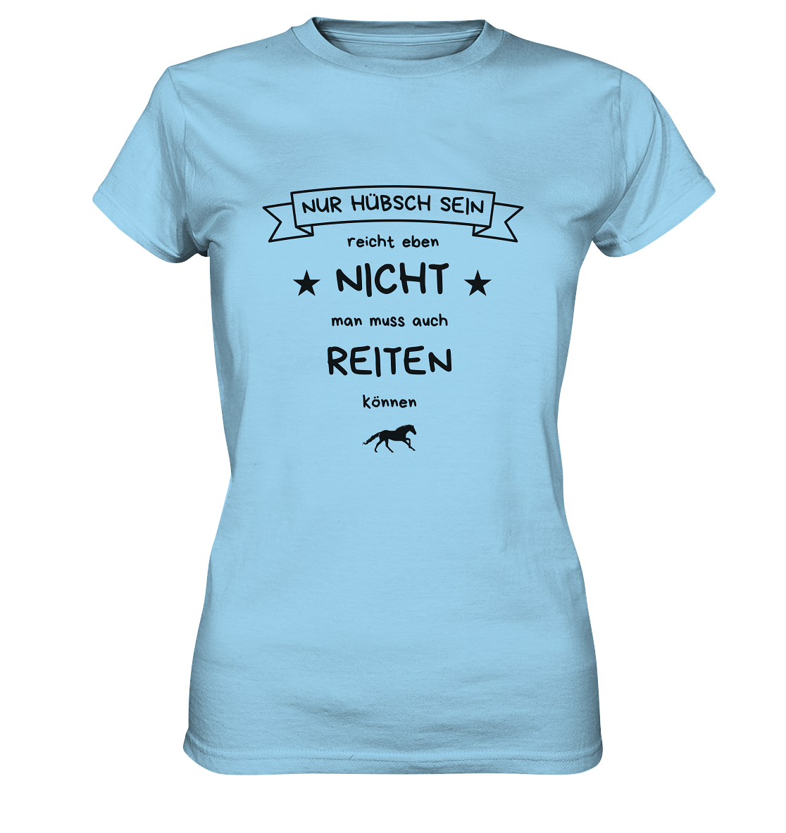 Hübsch sein reicht nicht - Womens Premium Classic T-Shirt